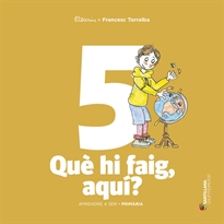 Books Frontpage Aprendre A Ser Volum 5 Que Hi Faig, Aqui? 3 Pri