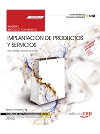 Books Frontpage Manual. Implantación de productos y servicios (MF0502_3). Certificados de profesionalidad. Implantación y animación de espacios comerciales (COMP0108)
