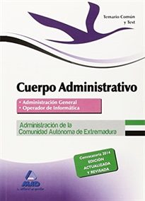 Books Frontpage Cuerpo Administrativo de la Administracion de la Comunidad Autónoma de Extremadura. Temario Común y test