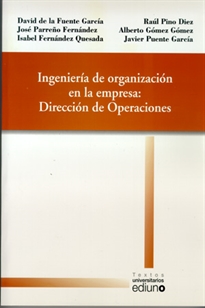 Books Frontpage Ingeniería de organización en la empresa: Dirección de Operaciones