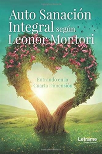 Books Frontpage Auto Sanación Integral según Leonor Montori. Entrando en la Cuarta Dimensión