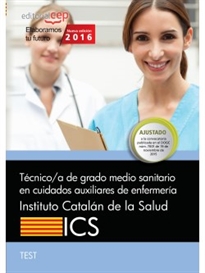 Books Frontpage Técnico/a de grado medio sanitario en cuidados auxiliares de enfermería. Instituto Catalán de la Salud (ICS). Test