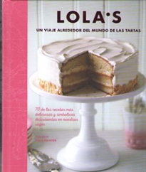 Books Frontpage Lola's: Un Viaje Alrededor Del Mundo De Las Tartas