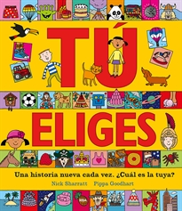 Books Frontpage Tú eliges - Una historia nueva cada vez. ¿Cuál es la tuya?