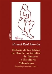 Books Frontpage Historia de los Libros de Oro de las tertulias de Pintores y Escultores Valencianos