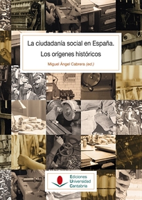 Books Frontpage La ciudadanía social en España. Los orígenes históricos