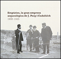 Books Frontpage Empúries, la gran empresa arqueològica de J. Puig i Cadafalch 1908-1923