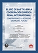 Front pageEl uso de las TICs en la cooperación jurídica penal internacional