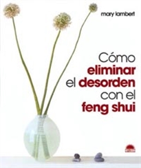 Books Frontpage Cómo eliminar el desorden con el Feng Shui