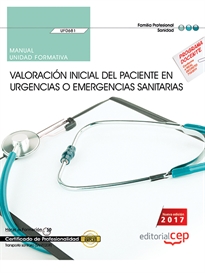 Books Frontpage Manual. Valoración inicial del paciente en urgencias o emergencias sanitarias (UF0681). Certificados de profesionalidad. Transporte sanitario (SANT0208)
