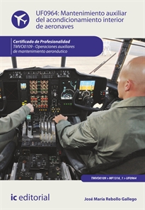 Books Frontpage Mantenimiento auxiliar del acondicionamiento interior de aeronaves. tmvo0109 - operaciones auxiliares de mantenimiento aeronáutico