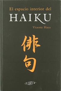 Books Frontpage El espacio interior del haiku: antología comentada de haikus japoneses