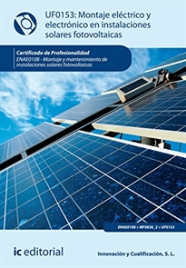 Books Frontpage Montaje eléctrico y electrónico de instalaciones solares fotovoltaicas. ENAE0108 - Montaje y mantenimiento de instalaciones solares fotovoltaicas