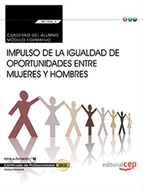 Books Frontpage Cuaderno del alumno. Impulso de la igualdad de oportunidades entre mujeres y hombres (Transversal: MF1026_3). Certificados de profesionalidad