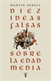 Portada del libro Diez ideas falsas sobre la Edad Media