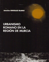 Books Frontpage Urbanismo Romano en la Región de Murcia