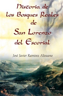 Books Frontpage Historia de los bosques reales de San Lorenzo del Escorial