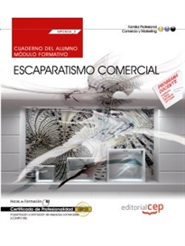 Books Frontpage Cuaderno del alumno. Escaparatismo comercial (MF0504_3). Certificados de profesionalidad. Implantación y animación de espacios comerciales (COMP0108)