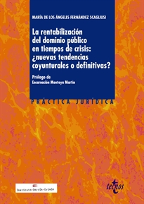 Books Frontpage La rentabilización del dominio público en tiempos de crisis:¿nuevas tendencias coyunturales o definitivas?