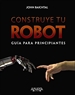 Front pageConstruye tu robot. Guía para principiantes