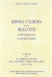 Front pageEspaña y Europa en el siglo XVII, correspondencia de Saavedra Fajardo. Tomo III