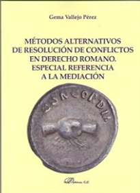 Books Frontpage Métodos alternativos de resolución de conflictos en Derecho Romano