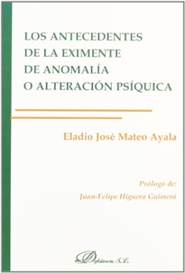 Books Frontpage Los antecedentes de la eximente de anomalía o alteración psíquica