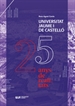 Front pageUniversitat Jaume I de Castelló. 25 anys de realitats.