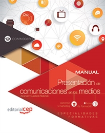 Books Frontpage Manual. Presentación de comunicaciones en los medios (COMM008PO). Especialidades formativas