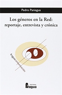 Books Frontpage Los géneros en la Red: reportaje, entrevista y crónica.