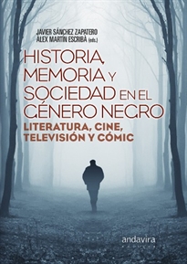 Books Frontpage Historia, memoria y sociedad en el Género Negro.