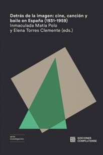 Books Frontpage Detrás de la imagen: cine, canción y baile en España (1931-1959)
