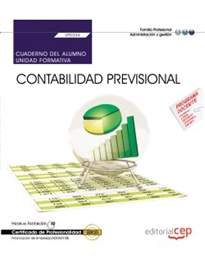 Books Frontpage Cuaderno del alumno. Contabilidad previsional (UF0334).  Certificados de Profesionalidad. Financiación de empresas (ADGN0108)