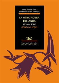 Books Frontpage La Otra Figura Del Agua. Estudios Sobre Gonzalo Rojas