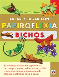 Books Frontpage Crear Y Jugar Con Papiroflexia. Bichos
