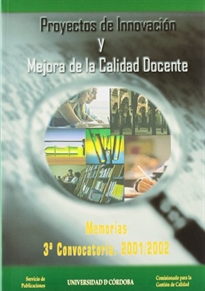 Books Frontpage Proyectos de innovación y mejora de la calidad docente: memorias de la 3ª convocatoria (2001-2002)