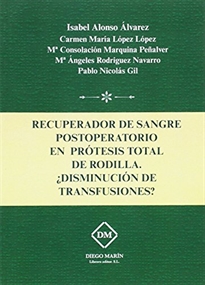 Books Frontpage Recuperador De Sangre Postoperatorio En Prótesis Total De Rodilla ¿Disminución De Transfusiones?