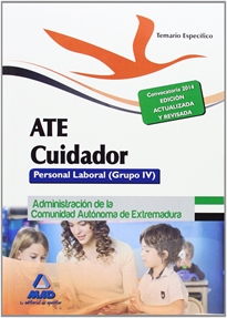 Books Frontpage Ate Cuidador  De La Junta De Extremadura. Personal Laboral. Grupo IV Temario Especifico