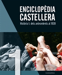 Books Frontpage Enciclopèdia castellera. Història I: dels antecedents al 1939