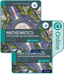 Books Frontpage Oxford IB Dipl Prog: IB Mathematics: applicatio&interpretati, Stand Lev, Print&Enhanced Online CB PK