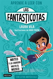 Books Frontpage Aprende a leer con Las Fantasticotas 8. Mateo y la carrera hasta el museo