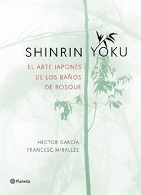 Books Frontpage Shinrin-yoku. El arte japonés de los baños de bosque