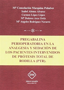 Books Frontpage Pregabalina Perioperatoria En La Analgesia Y Sedación De Los Pacientes Intervenidos De Prótesis Total De Rodilla (Ptr).