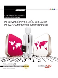 Books Frontpage Cuaderno del alumno. Información y gestión operativa de la compraventa internacional (Transversal: UF1757). Certificados de profesionalidad