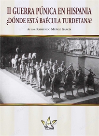 Books Frontpage II Guerra Púnica En Hispania ¿Donde Está Baécula Turdetana?