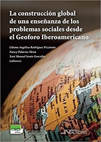 Books Frontpage La Construcción global de una enseñanza de los problemas sociales desde el Geoforo Iberoamericano