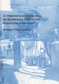 Books Frontpage El magisterio en la provincia de Guadalajara (1931-1940): depuración y represión