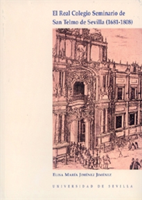 Books Frontpage El Real Colegio Seminario de San Telmo de Sevilla (1681-1808)