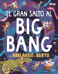 Books Frontpage El gran salto al Big Bang de Abelardo y Berto