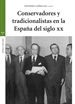 Front pageConservadores y tradicionalistas en la España del siglo XX